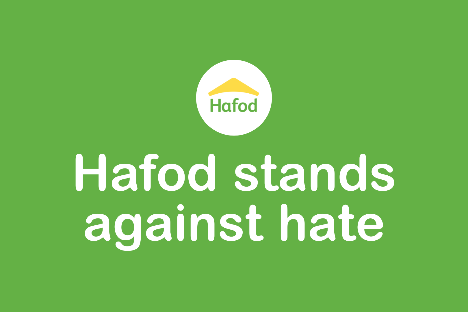 Hafod stands against hate